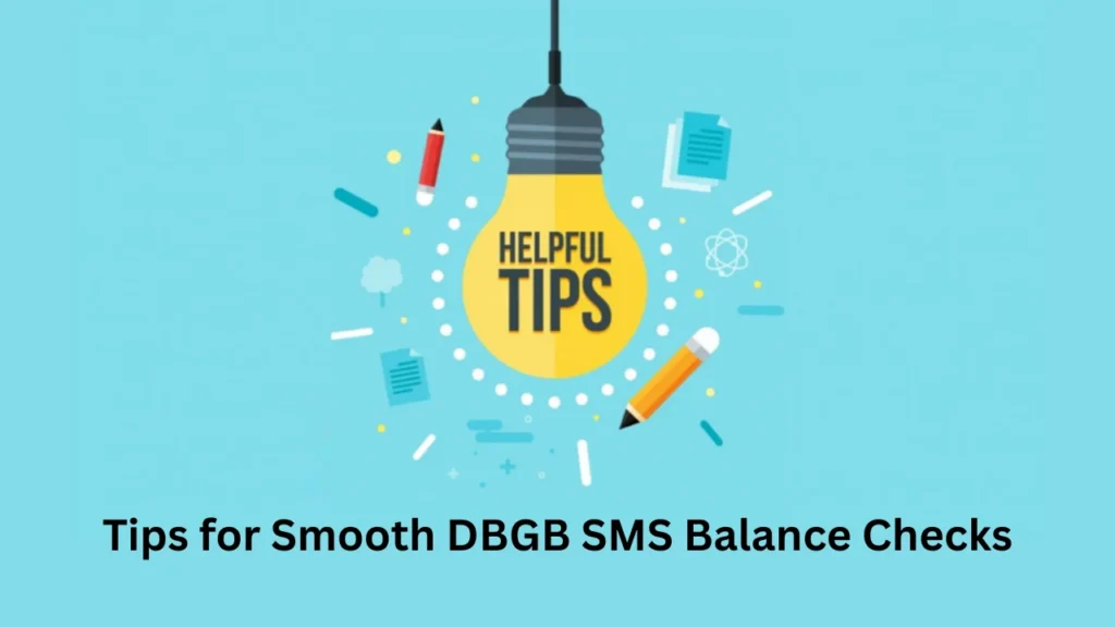 dbgb balance check by sms Tips for Smooth DBGB SMS Balance Checks