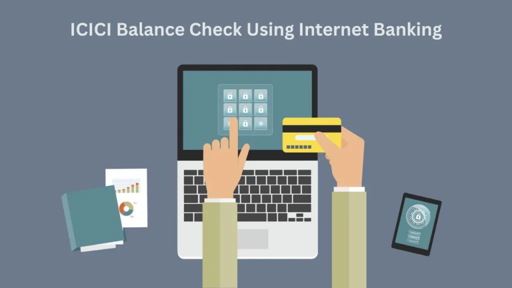 icici balance check number ICICI Balance Check Using Internet Banking
