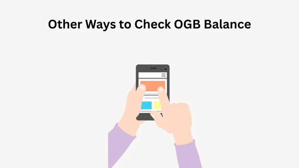 ogb balance check number Other Ways to Check OGB Balance