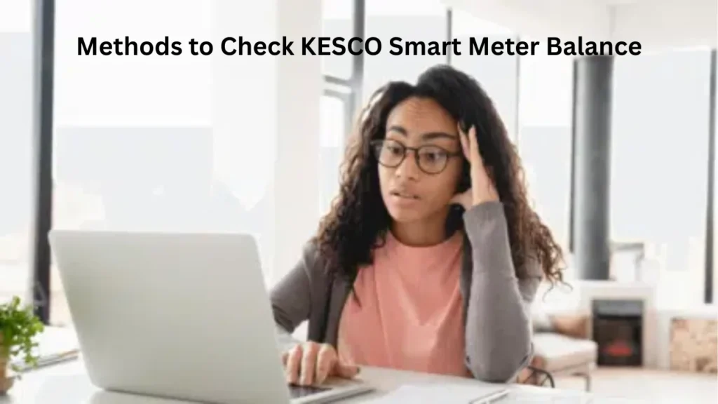 kesco smart meter balance check Methods to Check KESCO Smart Meter Balance