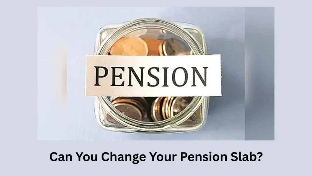 apy balance check Can You Change Your Pension Slab
