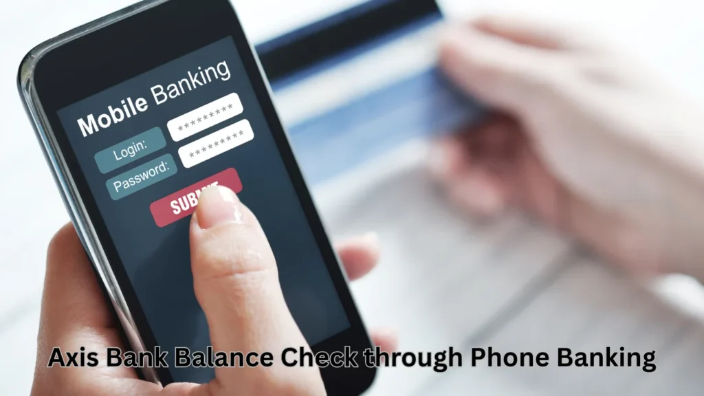 axis bank balance check number Axis Bank Balance Check through Phone Banking