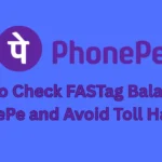 how to check fastag balance in phonepe