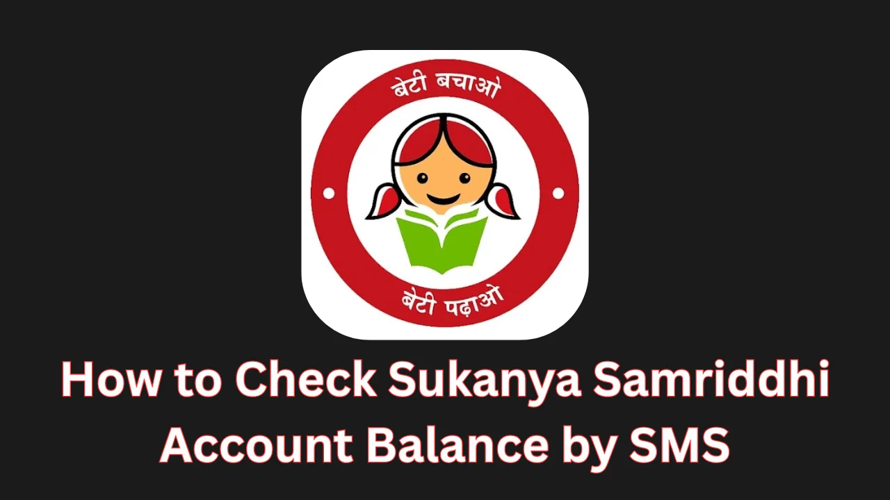 how to check sukanya samriddhi account balance by sms