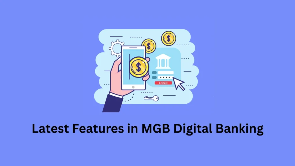 maharashtra gramin bank balance check Latest Features in MGB Digital Banking