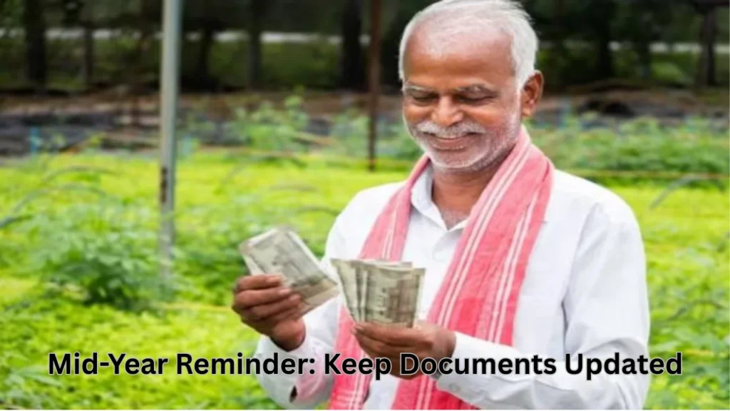 pm kisan balance check Mid-Year Reminder Keep Documents Updated