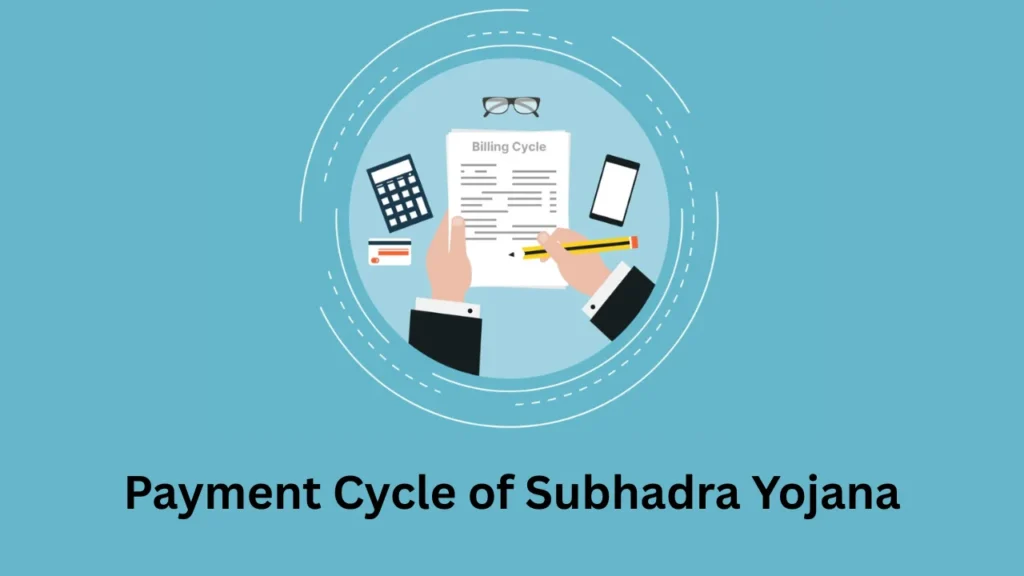 subhadra yojana balance check Payment Cycle of Subhadra Yojana