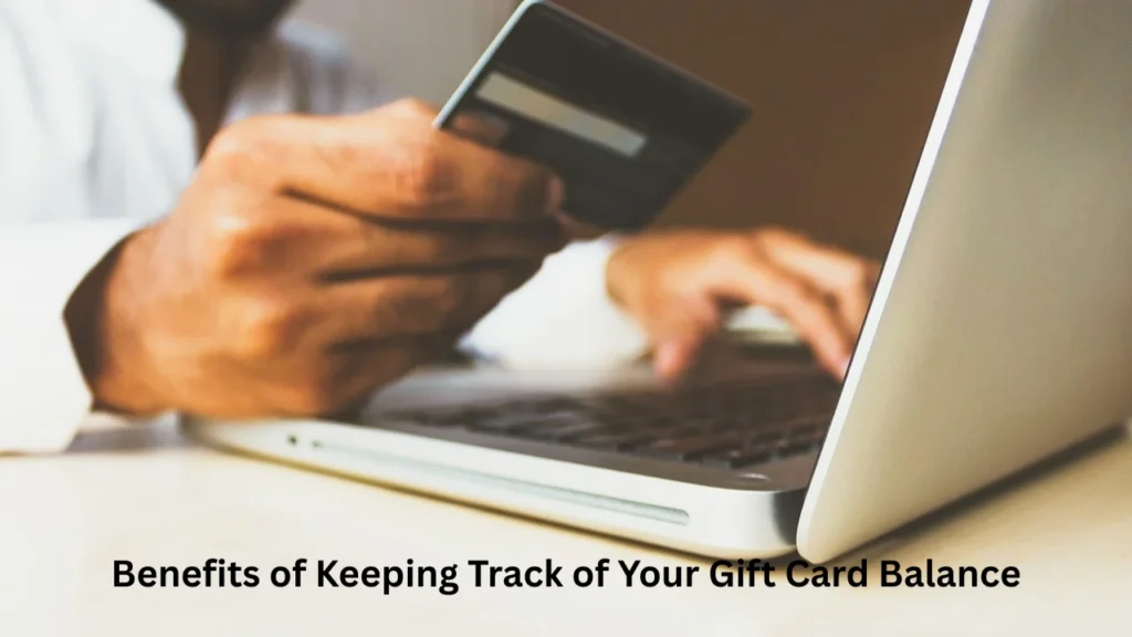 check flipkart gift card balance Benefits of Keeping Track of Your Gift Card Balance