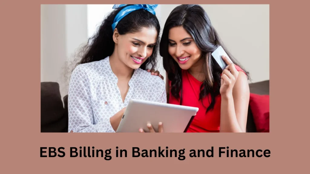 ebs billing EBS Billing in Banking and Finance